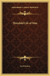 Threefold Life of Man
