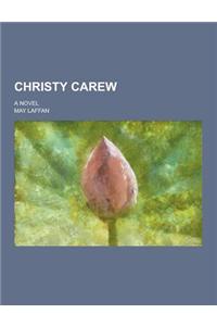 Christy Carew; A Novel