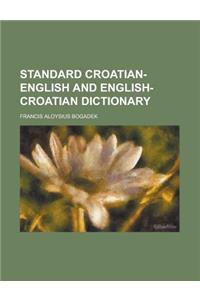 Standard Croatian-English and English-Croatian Dictionary