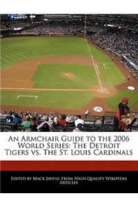 An Armchair Guide to the 2006 World Series