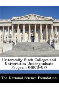 Historically Black Colleges and Universities Undergraduate Program (Hbcu-Up)