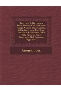 Trattato Sulla Unione Della Morale Colla Politica