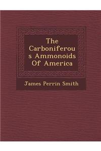 The Carboniferous Ammonoids of America