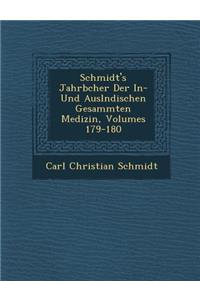 Schmidt's Jahrb�cher Der In- Und Ausl�ndischen Gesammten Medizin, Volumes 179-180