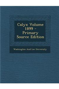 Calyx Volume 1899