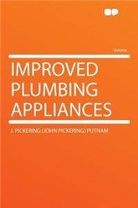Improved Plumbing Appliances