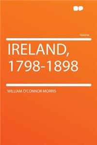 Ireland, 1798-1898