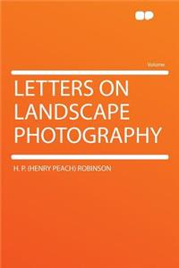 Letters on Landscape Photography
