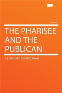 The Pharisee and the Publican