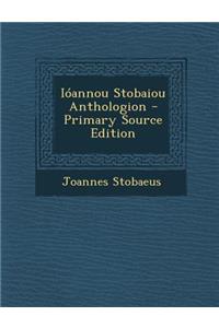 Ioannou Stobaiou Anthologion