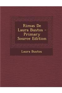 Rimas de Laura Bustos - Primary Source Edition