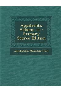 Appalachia, Volume 11 - Primary Source Edition