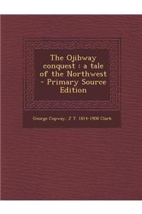 The Ojibway Conquest