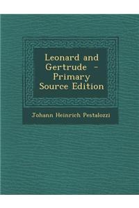 Leonard and Gertrude - Primary Source Edition