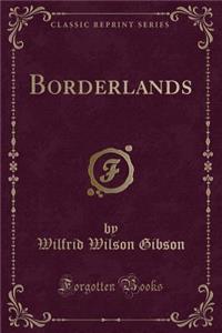 Borderlands (Classic Reprint)