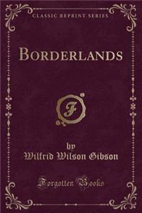 Borderlands (Classic Reprint)