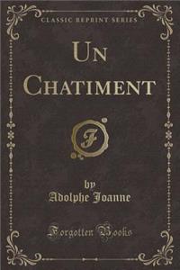 Un Chatiment (Classic Reprint)