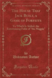 The House That Jack Built, a Game of Forfeits