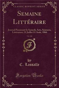 Semaine Littéraire, Vol. 160