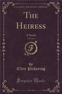 The Heiress, Vol. 2 of 2