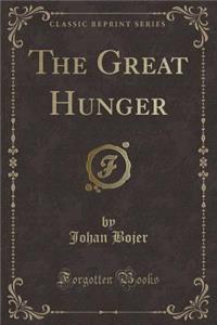 The Great Hunger (Classic Reprint)