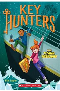 Titanic Treasure (Key Hunters #5): Volume 5