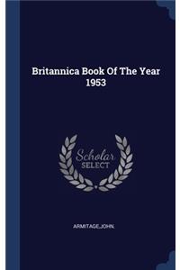 Britannica Book Of The Year 1953