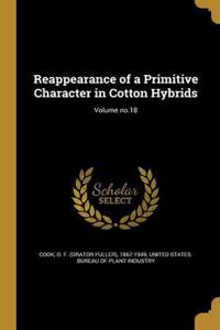 Reappearance of a Primitive Character in Cotton Hybrids; Volume No.18