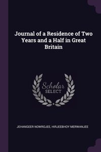 Journal of a Residence of Two Years and a Half in Great Britain