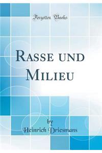 Rasse Und Milieu (Classic Reprint)