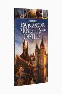 Children's Encyclopedia of Knights and Castles