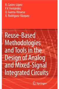 Reuse-Based Methodologies and Tools in the Design of Analog and Mixed-Signal Integrated Circuits