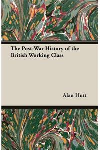 Post-War History of the British Working Class