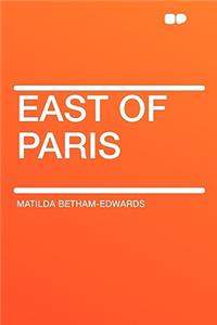 East of Paris