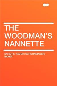 The Woodman's Nannette