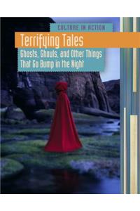 Terrifying Tales: Ghosts, Ghouls and Other Things That Go Bump in the Night