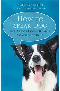 How To Speak Dog