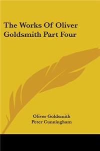 Works Of Oliver Goldsmith Part Four