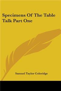 Specimens Of The Table Talk Part One