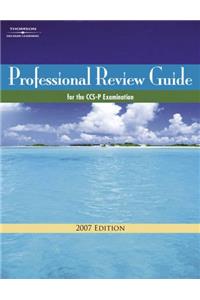 Professional Review Guide for the CCS-P Examination 2007