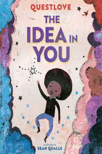 Idea in You: A Picture Book