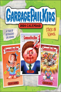 Garbage Pail Kids: Stuck in School 2024 Wall Calendar