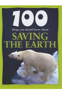 100 Things You Should Know about Saving the Earth