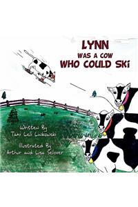 Lynn Was a Cow Who Could Ski