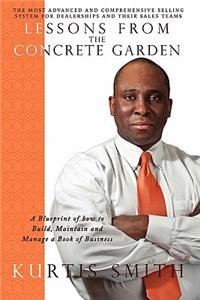 Lessons from the Concrete Garden