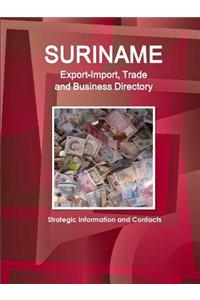 Suriname Export-Import, Trade and Business Directory - Strategic Information and Contacts