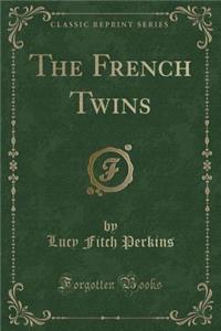 The French Twins (Classic Reprint)