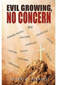 Evil Growing, No Concern