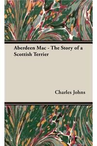 Aberdeen Mac - The Story of a Scottish Terrier