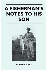A Fisherman's Notes to His Son